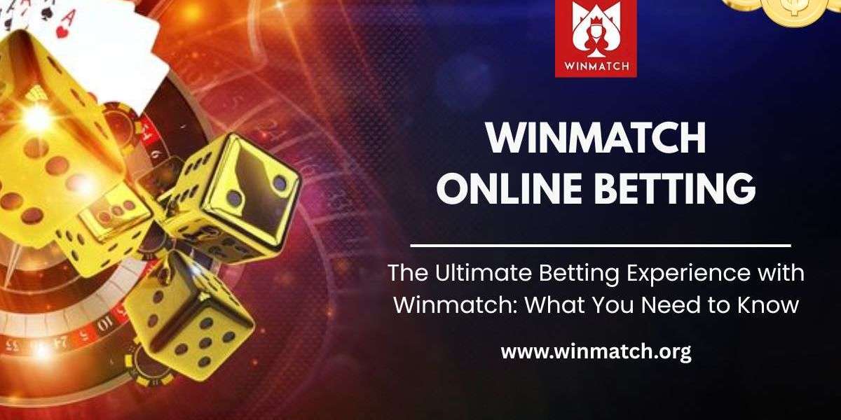 The Ultimate Betting Experience with Winmatch: What You Need to Know